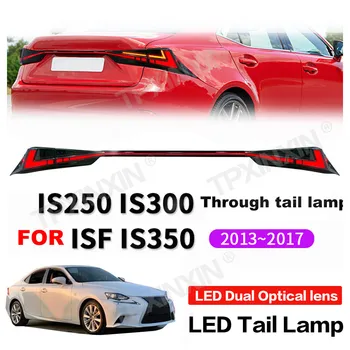 Aukštos Kokybės Automobilių Žibintų, Stabdžių Šviesos, Lexus IS250 2013-2017 Automobilio galinių žibintų LED Per užpakalinis žibintas Auto Apšvietimo Sistemos
