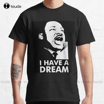 Citatos Martin Luther King Jr, I Have A Dream, Klasikinis Marškinėliai VYRIŠKI Laisvalaikio Marškinėliai O-Kaklo Streetwear Negabaritinių Vyrai Tee Marškinėliai