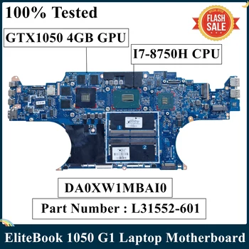 HP EliteBook 1050 G1 Nešiojamojo kompiuterio pagrindinę Plokštę Su I7-8750H CPU GTX1050 4 GB GPU L31552-601 L31552-001 DA0XW1MBAI0 MB