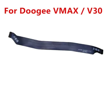 Naujas Originalus Už DOOGEE V MAX VMAX V30 Mobilųjį Telefoną Mainboard FPC Flex Kabelis Pagrindinės Juostelės Jungties Remontas Priedai