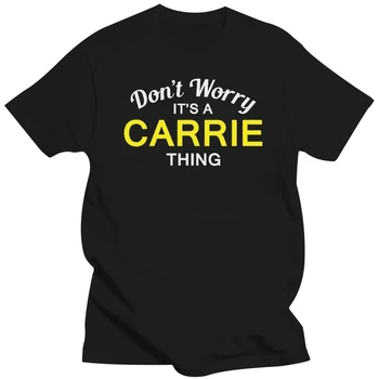 Nesijaudinkite, Tai CARRIE Dalykas! - Vyrai T-Shirt - Šeimos - Custom Pavadinimas Print T Shirt Mens Trumpas Rankovės Prielajų Marškinėlius Homme
