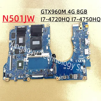 Originalus GTX960M I7-4720HQ I7-4750HQ 4G 8GB RAM Asus N501JW Nešiojamas Plokštė DA0BK5MBAD0 100% Bandymo GERAI